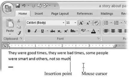 Figure 2 -1 . As you type, the characters appear at the insertion point. Sometimes people call the insertion point the "cursor," butthe insertion point and the mouse cursor are actually two different things