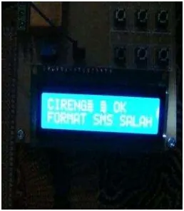 Gambar 9 menunjukan status yang ditampilkan oleh LCD pada sistem yang menunjukan format SMS salah