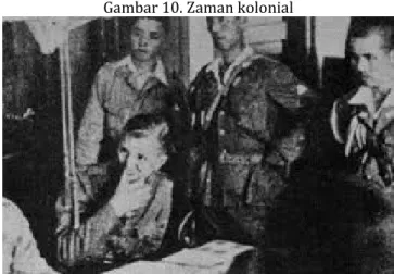 Gambar 10. Zaman kolonial 