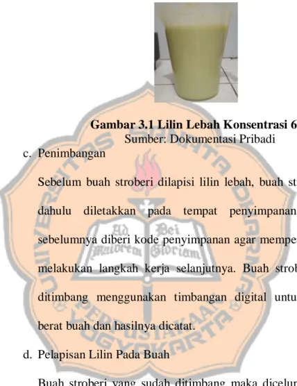 Gambar 3.1 Lilin Lebah Konsentrasi 6% 