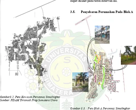 Gambar 3.3. : Peta Blok A Perumnas Simalingkar Sumber: Divisi Perencanaan PDAM Prop.Sumatera Utara  