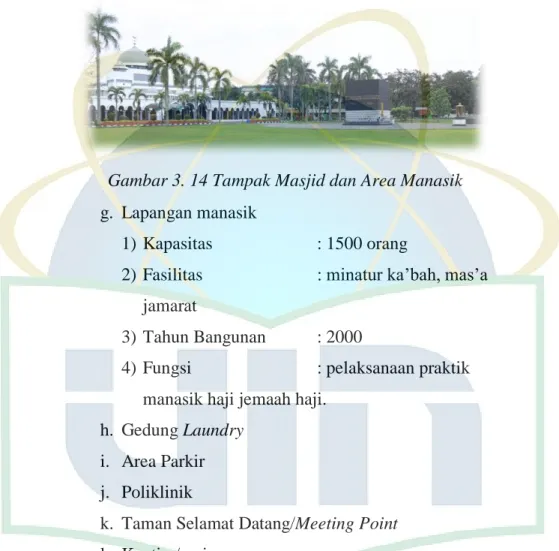 Gambar 3. 14 Tampak Masjid dan Area Manasik  g. Lapangan manasik