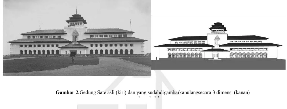 Gambar 2.Gedung Sate asli (kiri) dan yang sudahdigambarkanulangsecara 3 dimensi (kanan)bersebelahan.