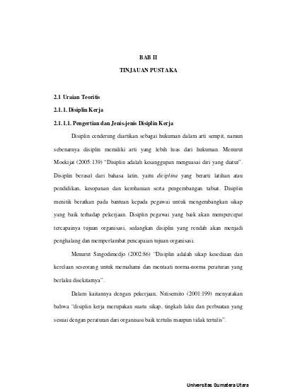 BAB II TINJAUAN PUSTAKA 2.1 Uraian Teoritis 2.1.1. Disiplin Kerja 2.1.1 ...