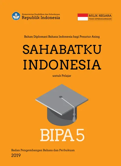 BIPA 5 INDONESIA SAHABATKU MILIK NEGARA. Bahan Diplomasi Bahasa ...