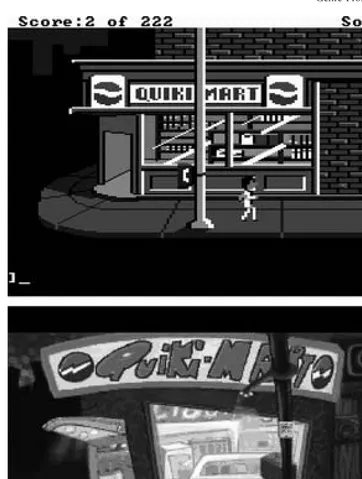 Figure 15.3The Quiki-Mart in 1987 and 1991. Two incarnations of The Quiki-Mart from theoriginal 1987 version (top) and 1991 update (bottom) of Leisure Suit Larry 1: Leisure Suit Larryin the Land of the Lounge Lizards.