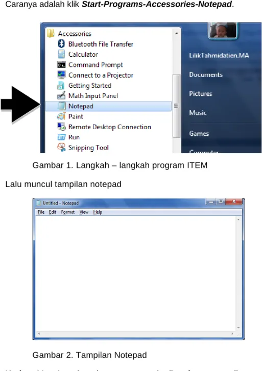 Gambar 1. Langkah – langkah program ITEM  Lalu muncul tampilan notepad 