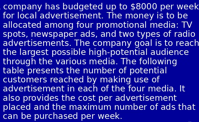 table presents the number of potential customers reached by making use of advertisement in each of the four media
