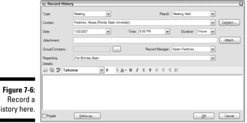 Figure 7-7: Select the contacts for a manual history.Figure 7-6:Record ahistory here.