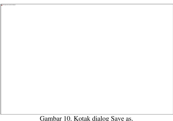 Gambar 10. Kotak dialog Save as. 