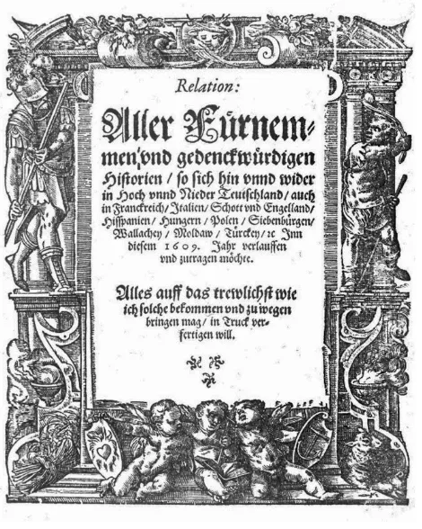 Fig. 2.10 The title page of one of the ﬁrst newspapers (Relation aller F¨urnemmenund gedenckw¨urdigen Historien), 1609.