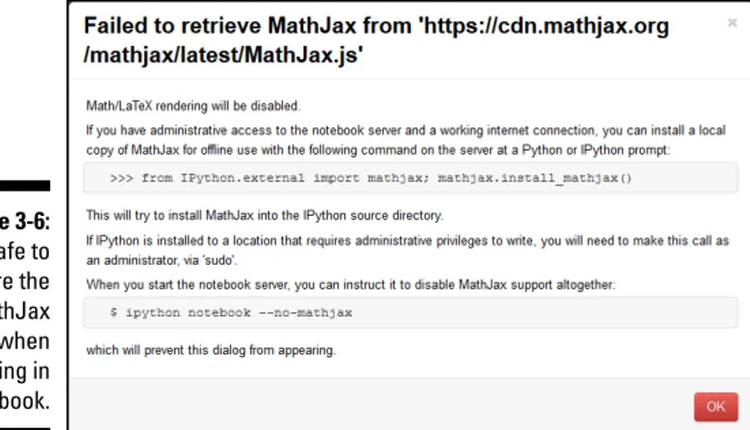 Figure 3-6:    It’s safe to  ignore the  MathJax  error when  working in  this book.