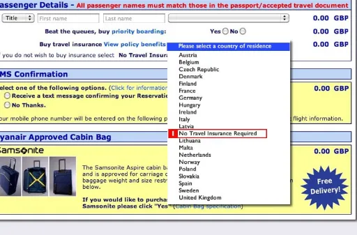 Figure 1-5. RyanAir’s previous website hides the opt-out for travel insurance in a list of countries for which to select travelinsurance (source: Dark Patterns via Alan Colville)