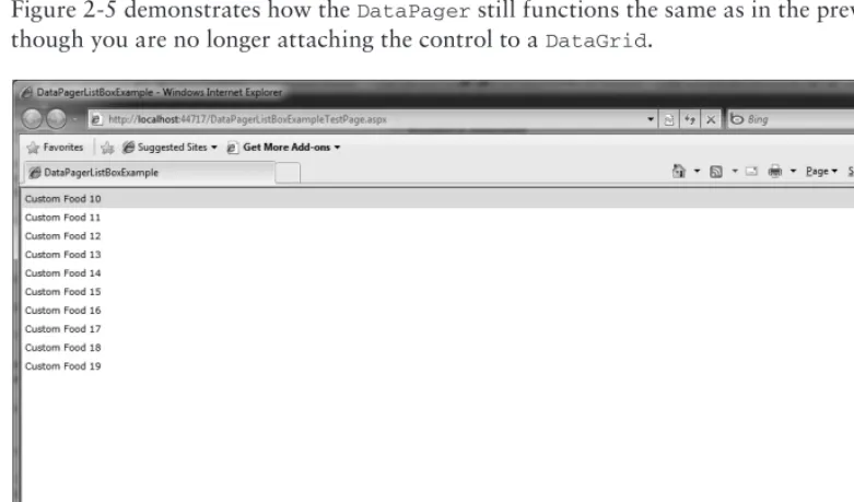 Figure 2-5 demonstrates how the DataPager still functions the same as in the previous example even though you are no longer attaching the control to a DataGrid.