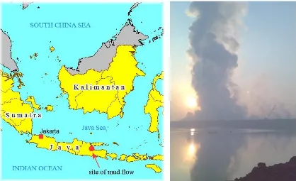 Gambar 9  Di Desa Siring, Kecamatan Porong, Kabupaten Sidoarjo, yang dulu merupakan wilayah kerajaan Jenggala dan Majapahit, pada 29 Mei 2006 terjadi semburan lumpur dan air panas dari dalam Bumi yang makin lama makin besar, menenggelamkan kawasan di sekit