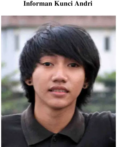 Gambar 4.2 Informan Kunci Andri 