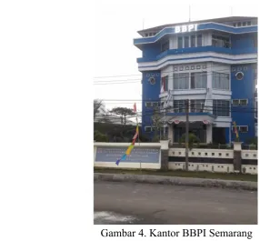 Gambar 4. Kantor BBPI Semarang