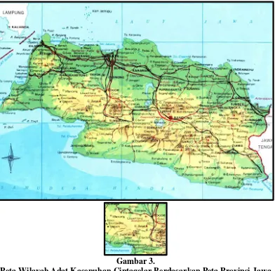 Gambar 3. Peta Wilayah Adat Kasepuhan Ciptagelar Berdasarkan Peta Provinsi Jawa 