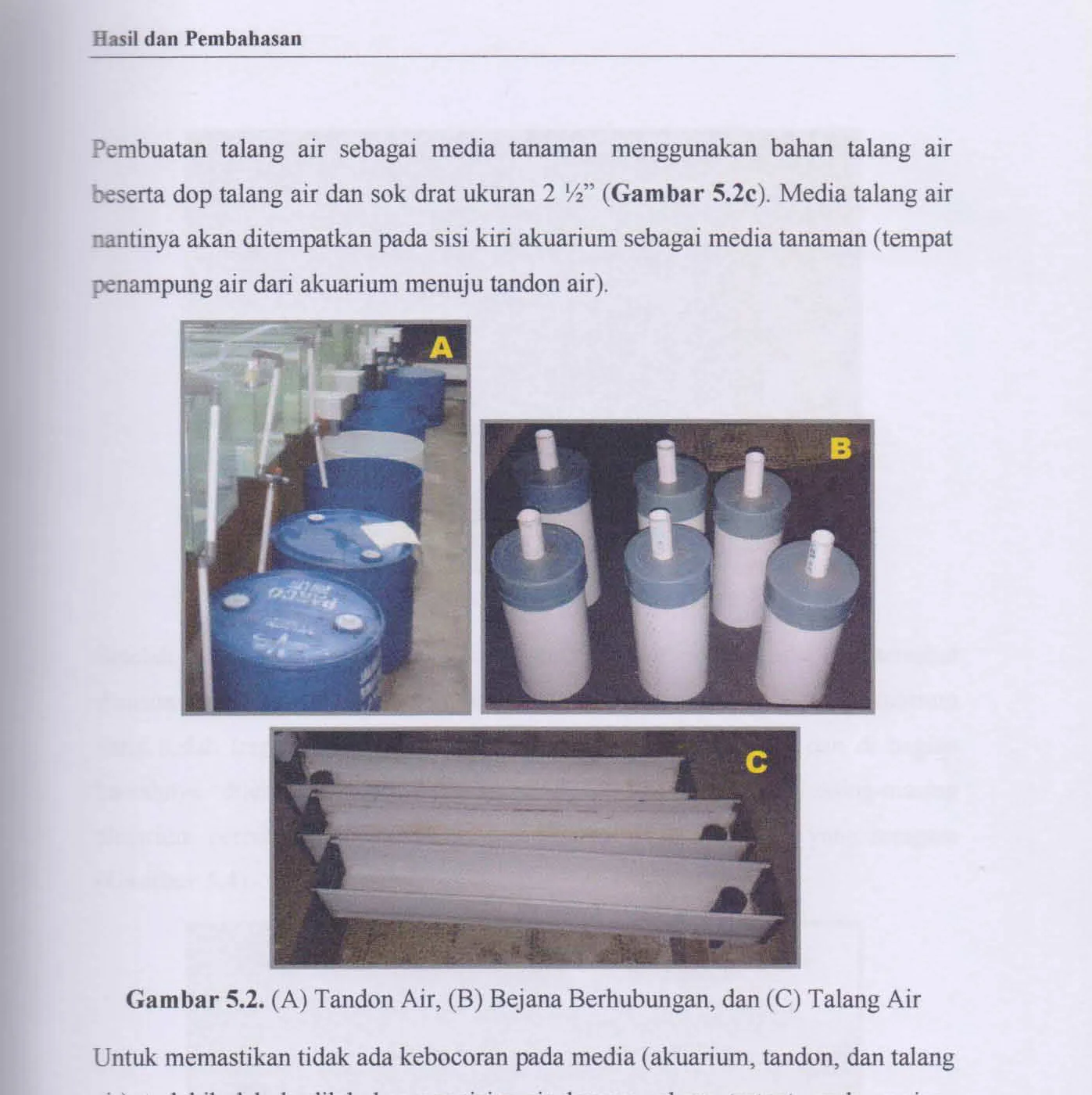 Gambar 5.2. (A) Tandon Air, (B) Bejana Berbubungan, dan (C) Talang Air 