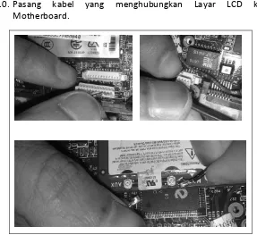 Gambar 27. Memasang kabel LCD di Motherboard
