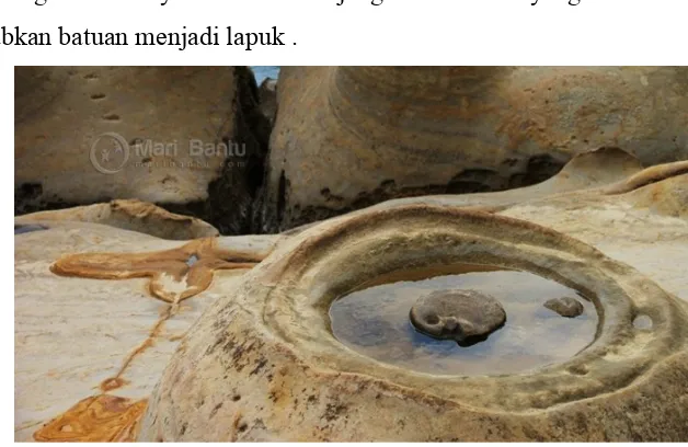 Gambar 2.4 :  batu yang terlobangi akibat tetesan air dam