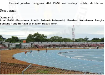Gambar I.1Atlet PASI (Persatuan Atletik Seluruh Indonesia) Provinsi Kepulauan Bangka