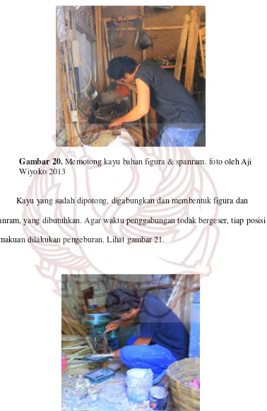 Gambar 20. Memotong kayu bahan figura & spanram. foto oleh Aji 