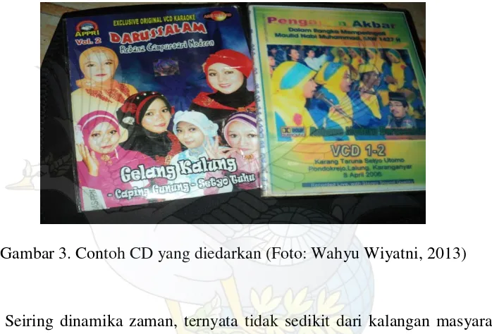 Gambar 3. Contoh CD yang diedarkan (Foto: Wahyu Wiyatni, 2013) 