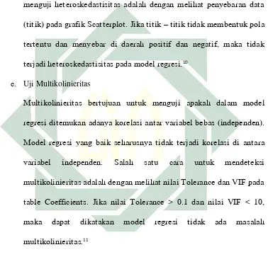 table Coefficients. Jika nilai Tolerance > 0.1 dan nilai VIF < 10, 