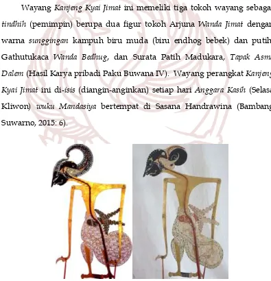 Gambar 1.  Tokoh wayang Arjuna dan Puntadewa perangkat Kanjeng Kyai Jimat koleksi Karaton kasunanan Surakarta (Foto: Suluh Juni Arsah, 2016) 