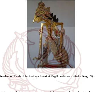 Gambar 4 : Prabu Hadiwijaya koleksi Ragil Sudarsono (foto: Ragil S). 