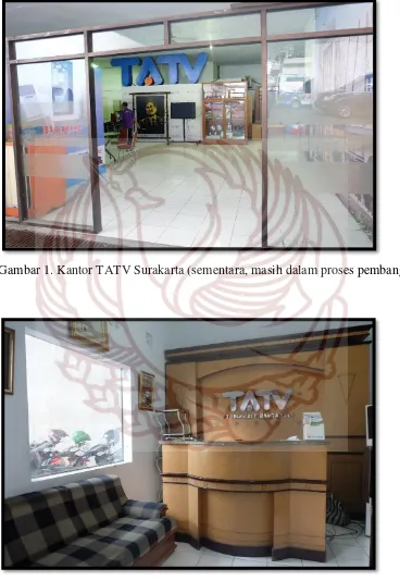 Gambar 1. Kantor TATV Surakarta (sementara, masih dalam proses pembangunan) 