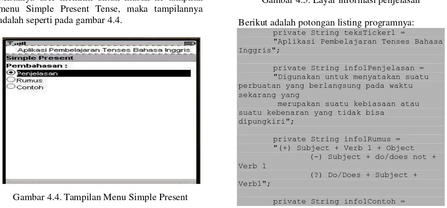 gambar pada tampilan menu utama: img = Image.createImage("/app.png") ;. Pada kode: listUtama.append ("Simple Present", img); 