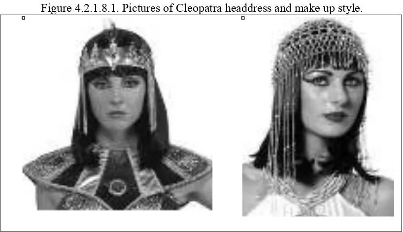 Figure 4.2.1.8.1. Pictures of Cleopatra headdress and make up style. 
