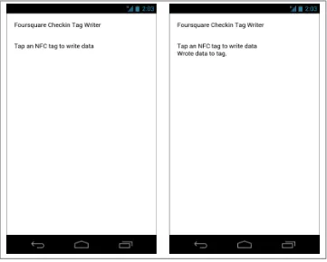 Figure 4-4. The Foursquare check-in app; waiting for a tag (left) and writing to a tag(right)
