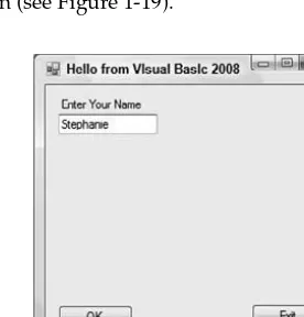  Figure 1-19A window known as a message box appears as shown in Figure 1-20, welcoming the person 