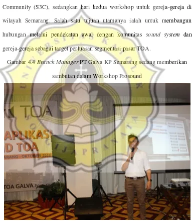 Gambar 4.4 Branch Manager PT Galva KP Semarang sedang memberikan 