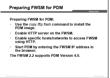 figure shows the steps needed to prepare the FWSM to use PDM. Be sure to initialize the 