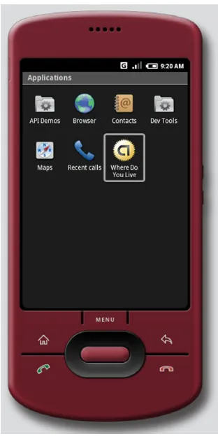 Figure 1.7 Applications are listed in the launcher based on their IntentFilter. In this example, the application “Where Do You Live” is available in the LAUNCHER category.