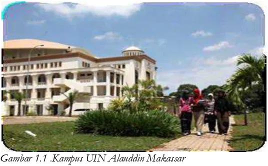 Gambar 1.1 .Kampus UIN Alauddin Makassar  Universitas Islam Negeri Alauddin Makassar sebagai salah 