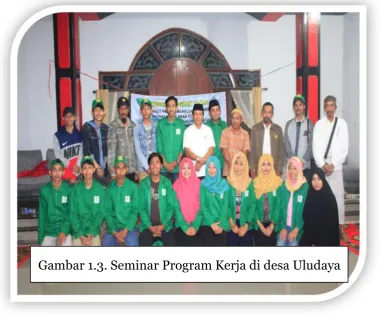 Gambar 1.3. Seminar Program Kerja di desa Uludaya 