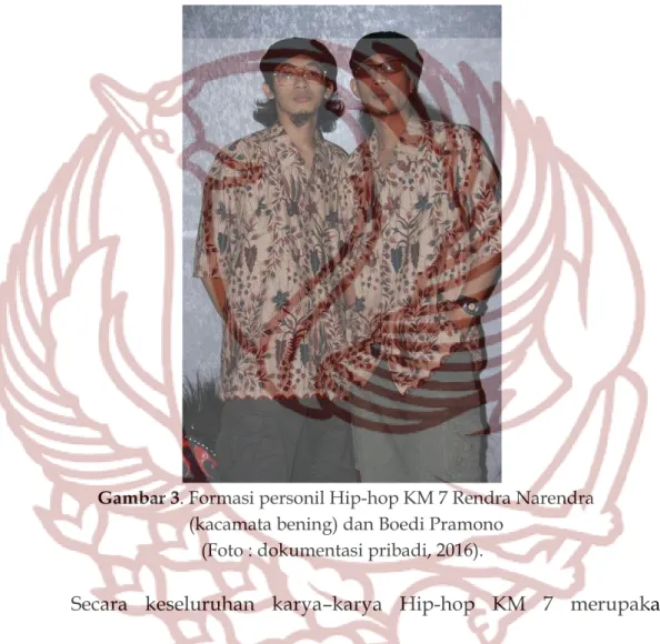 Gambar 3. Formasi personil Hip-hop KM 7 Rendra Narendra  (kacamata bening) dan Boedi Pramono 