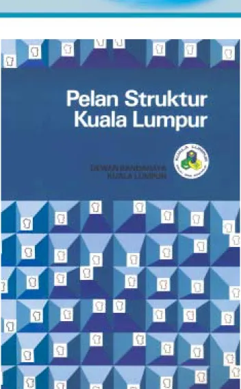 Gambar 1.1: ... sebahagian dasar Pelan Struktur Kuala Lumpur (PSKL1984) perlu disemak disebabkan pembangunan dan perubahan ekonomi yang pesat diluar jangkaan dalam tempoh 20 tahun kebelakangan ini.