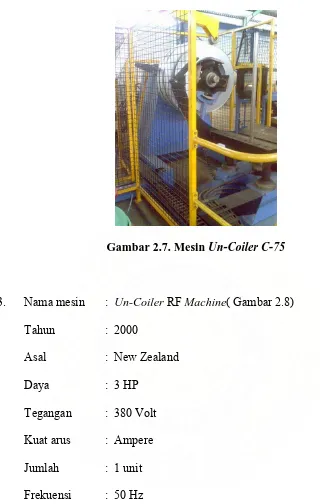 Gambar 2.7. Mesin Un-Coiler C-75  