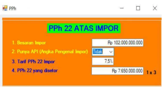 Gambar 3. Form Output Data PPh PPh 22 Atas Impor  (kondisi 2) 