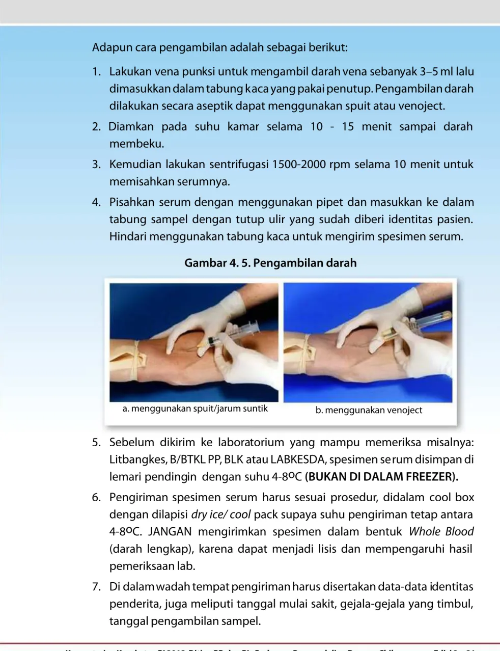 Gambar 4. 5. Pengambilan darah