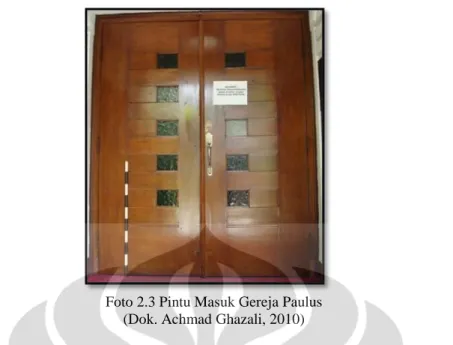 Foto 2.3 Pintu Masuk Gereja Paulus   (Dok. Achmad Ghazali, 2010) 