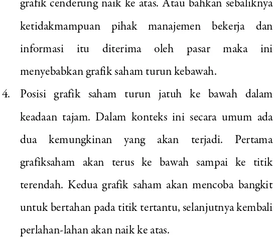 grafik cenderung naik ke atas. Atau bahkan sebaliknya