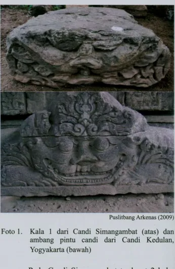 Foto 1. Kala 1 dari Candi Simangambat (atas) dan  ambang pintu candi dari Candi Kedulan,  Yogyakarta (bawah) 