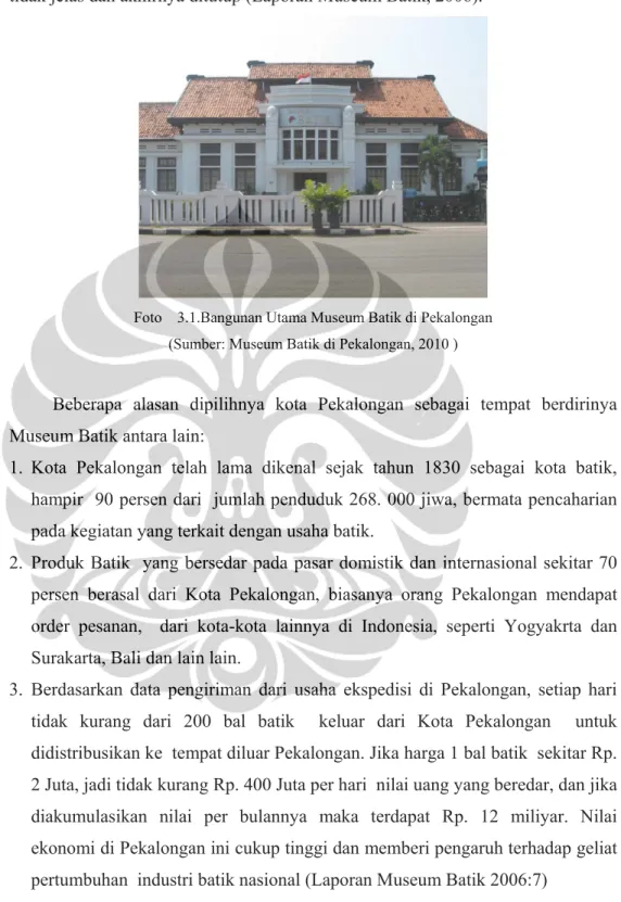 Foto   3.1.Bangunan Utama Museum Batik di Pekalongan  (Sumber: Museum Batik di Pekalongan, 2010 ) 